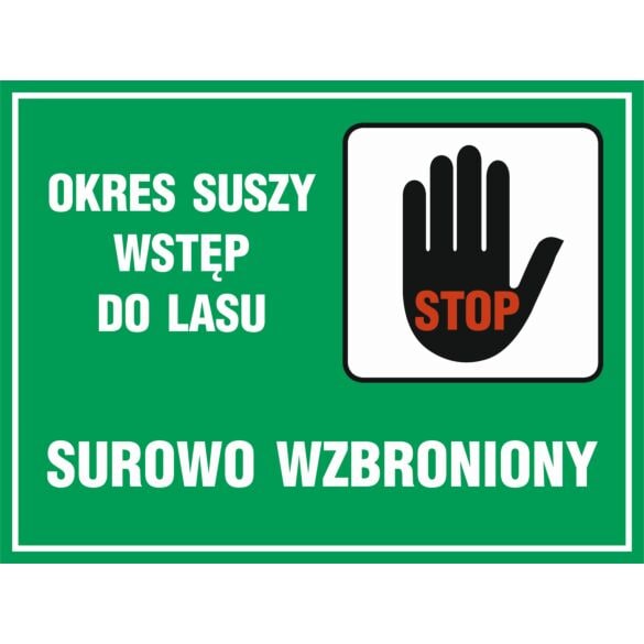 Znak Okres suszy wstęp do lasu wzbroniony, płyta