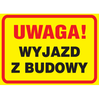 Znak Wyjazd z budowy 250X350 Z-TB29 płyta