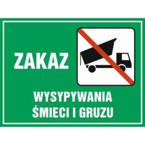 ZNAK ZAKAZ WYSYPYWANIA ŚMIECI I GRUZU OB010FAPN 519 PŁYTA