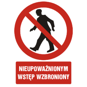 ZNAK NIEUPOWAŻNIONYM WSTĘP WZBRONIONY PŁYTA GC001 50X75CM